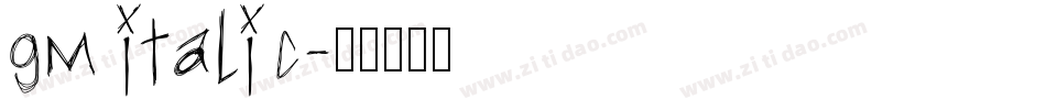 gm italic字体转换